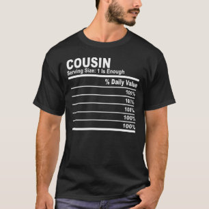 Cousin nutrition facts custom personalise adjectiv T-Shirt