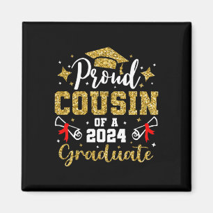 Cousin Of A 2024 Graduate For Family Graduation Magnet