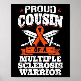 Cousin Of A Multiple Sclerosis Warrior Ms Awarenes Poster