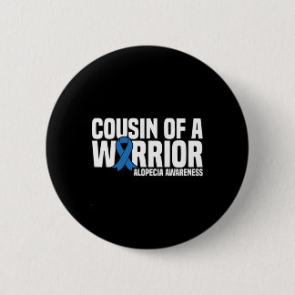 Cousin Of A Warrior Blue Ribbon Alopecia Awareness 6 Cm Round Badge