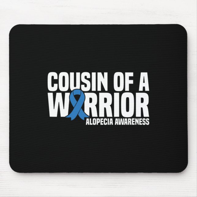 Cousin of a Warrior Blue Ribbon Alopecia Awareness Mouse Pad (Front)