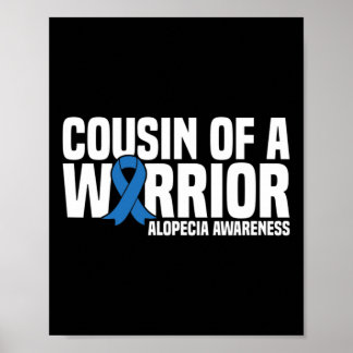 Cousin Of A Warrior Blue Ribbon Alopecia Awareness Poster