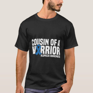 Cousin Of A Warrior Blue Ribbon Alopecia Awareness T-Shirt