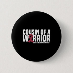 Cousin of a Warrior Brain Aneurysm Awareness  6 Cm Round Badge