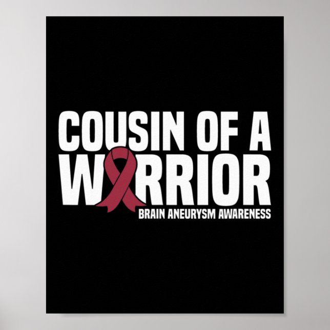 Cousin of a Warrior Brain Aneurysm Awareness  Poster (Front)
