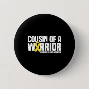 Cousin Of A Warrior Childhood Cancer Awareness 1  6 Cm Round Badge