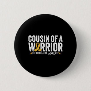 Cousin Of A Warrior Childhood Cancer Awareness 6 Cm Round Badge