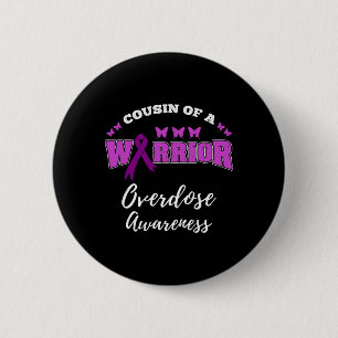 Cousin Of A Warrior Overdose Awareness 6 Cm Round Badge