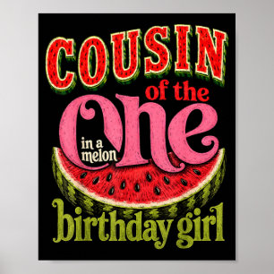 Cousin Of Cute 1st Birthday Watermelon 1st Poster