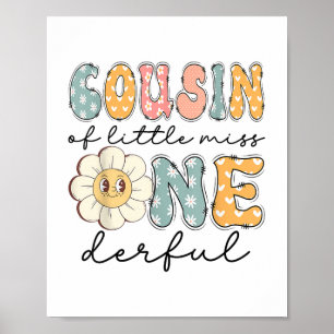 Cousin Of Little Miss Onederful 1st Birthday Girl Poster