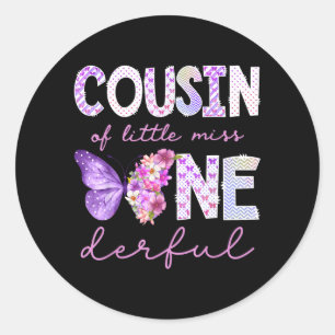 Cousin of Little Miss Onederful Butterfly 1st Classic Round Sticker