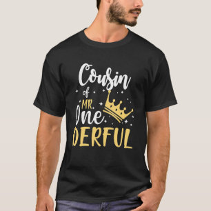 Cousin Of Mr Onederful 1st Birthday One Derful Mat T-Shirt