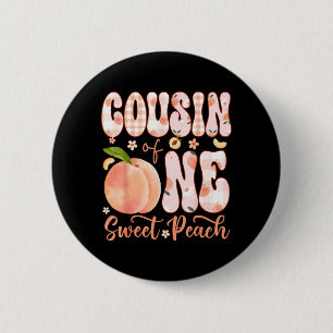 Cousin of One Sweet Peach 1st Birthday Girl Party 6 Cm Round Badge