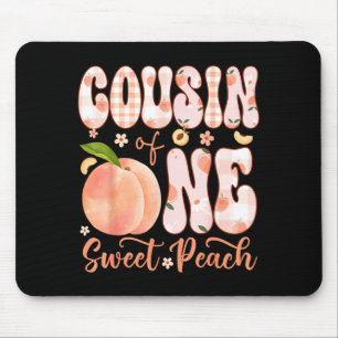 Cousin of One Sweet Peach 1st Birthday Girl Party Mouse Pad