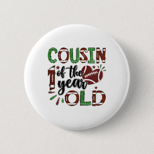 Cousin Of The 1 Year Old Footll 1st Year Down Birt 6 Cm Round Badge