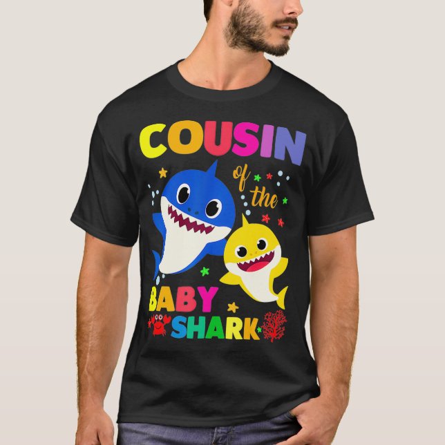 Cousin Of The Baby Shark Birthday Cousin Shark _6  T-Shirt (Front)
