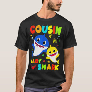 Cousin Of The Baby Shark Birthday Cousin Shark _8  T-Shirt
