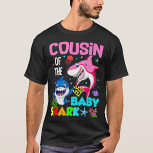 Cousin Of The Baby Shark Birthday Cousin Shark T-Shirt