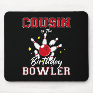 Cousin Of The Birthday Bowler Bday Bowling Party C Mouse Pad