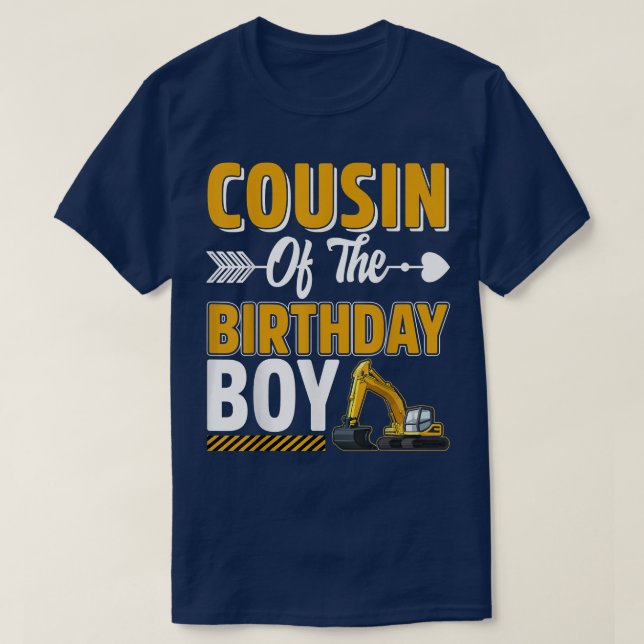 Cousin Of The Birthday Boy Construction Truck Exca T-Shirt (Design Front)