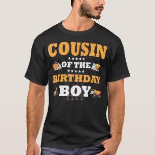Cousin of The Birthday Boy Construction Worker B-D T-Shirt