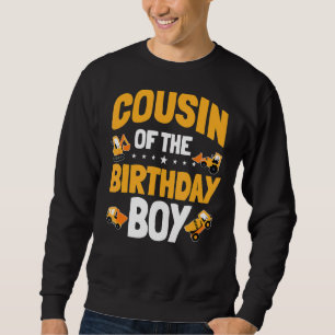 Cousin Of The Birthday Boy Construction Worker Bda Sweatshirt