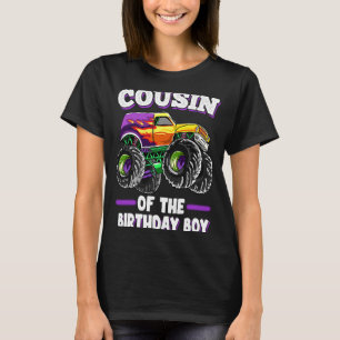 Cousin Of The Birthday Boy Family Monster Truck Pa T-Shirt