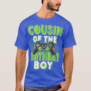 Cousin Of The Birthday Boy Gamer Bday Party T-Shirt