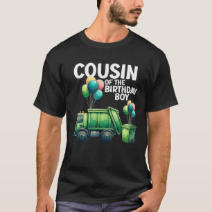 Cousin Of The Birthday Boy Garbage Truck Toddler T-Shirt