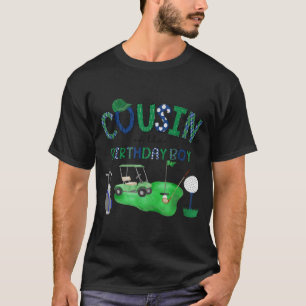 Cousin of the birthday boy golf hole in one party T-Shirt