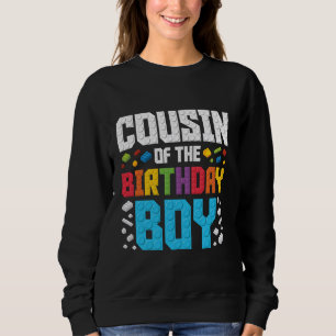 Cousin of the Birthday Boy Master Builder Building Sweatshirt