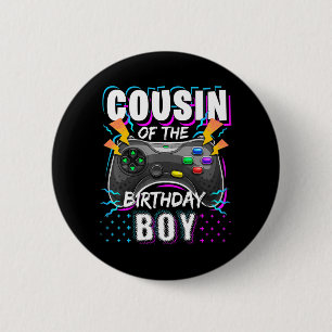 Cousin of the Birthday Boy Matching Video Game Bir 6 Cm Round Badge