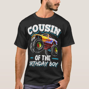 Cousin Of The Birthday Boy Monster Truck Birthday  T-Shirt