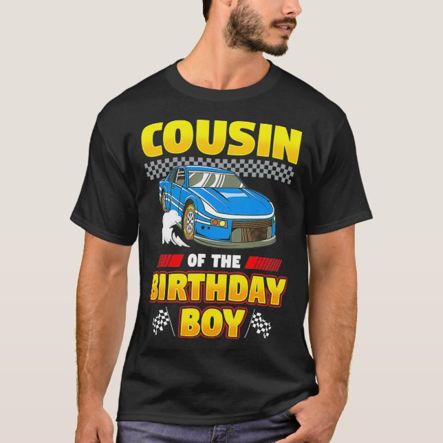 Cousin of the Birthday Boy Race Car Racing Party F T-Shirt (Front)