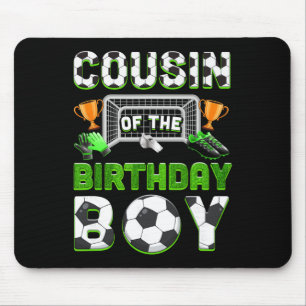 Cousin Of The Birthday Boy Soccer Family Matching Mouse Pad