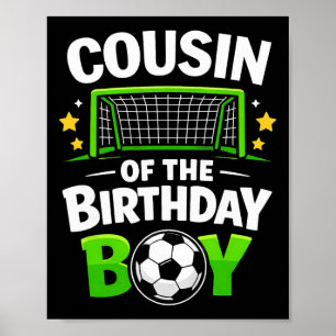 Cousin Of The Birthday Boy Soccer Ll Poster