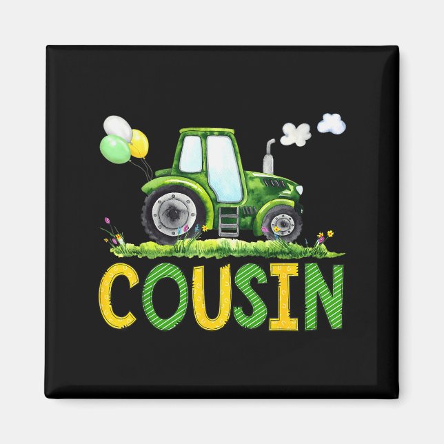 Cousin Of The Birthday Boy Tractor Farm Truck Matc Magnet (Front)