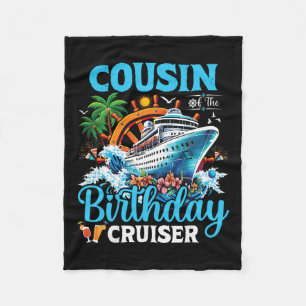 Cousin Of The Birthday Cruiser Cruise Boat Birthda Fleece Blanket