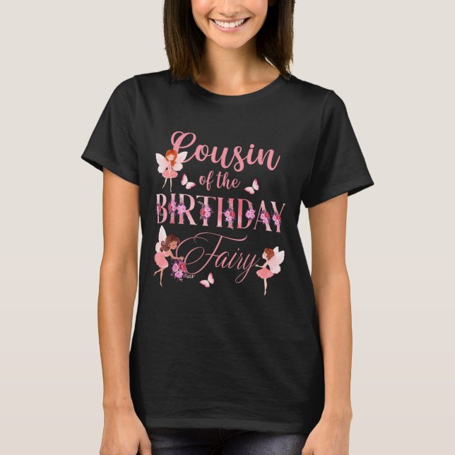 Cousin Of The Birthday Fairy First Birthday Family T-Shirt (Front)