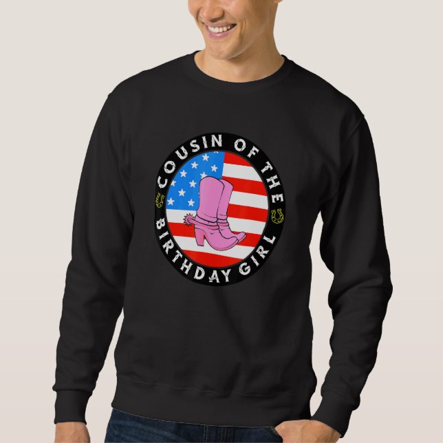 Cousin Of The Birthday Girl American Flag Cowgirl  Sweatshirt (Front)