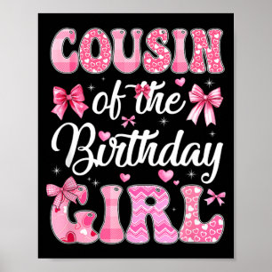 Cousin Of The Birthday Girl Family Pink Coquette Poster
