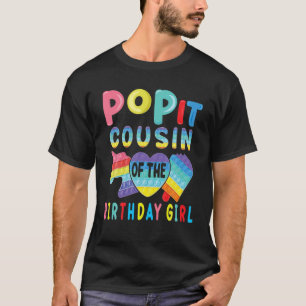 Cousin Of The Birthday Girl Pop It Unicorn Birthda T-Shirt