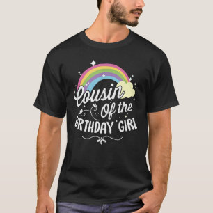 Cousin Of The Birthday Girl Rainbow Cute Bday Part T-Shirt