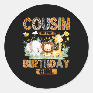 Cousin of the birthday girl safari jungle wild classic round sticker