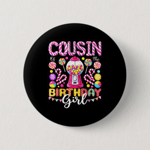Cousin of the birthday girl sweet candy birthday 6 cm round badge