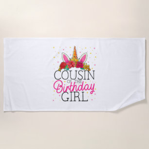 Cousin of the Birthday Girl Unicorn Birthday T-Shi Beach Towel