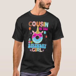 Cousin Of The Birthday Girls Donut Unicorn Magic F T-Shirt