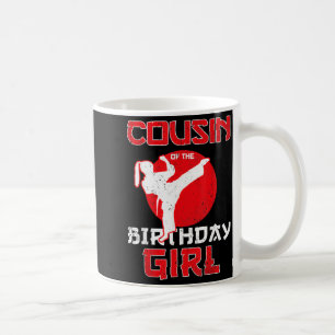 Cousin Of The Birthday Karate Taekwondo Girl Coffee Mug