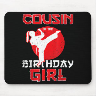 Cousin Of The Birthday Karate Taekwondo Girl Mouse Pad
