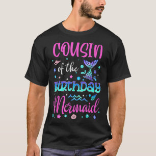 Cousin Of The Birthday Mermaid Family Matching Par T-Shirt